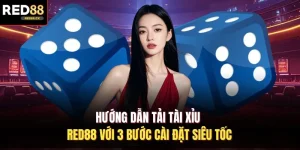 Hướng Dẫn Tải Tài Xỉu Red88 Với 3 Bước Cài Đặt Siêu Tốc