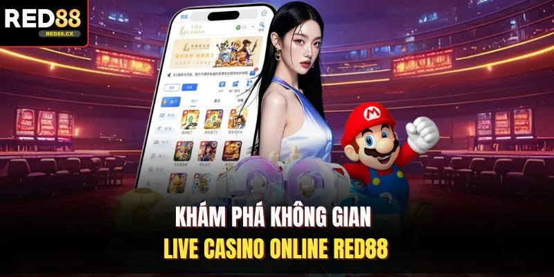 Khám phá không gian live casino online Red88