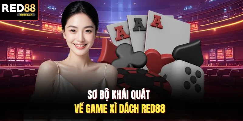 Sơ bộ khái quát về game xì dách Red88