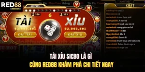 Tài Xỉu Sicbo Là Gì - Cùng Red88 Khám Phá Chi Tiết Ngay